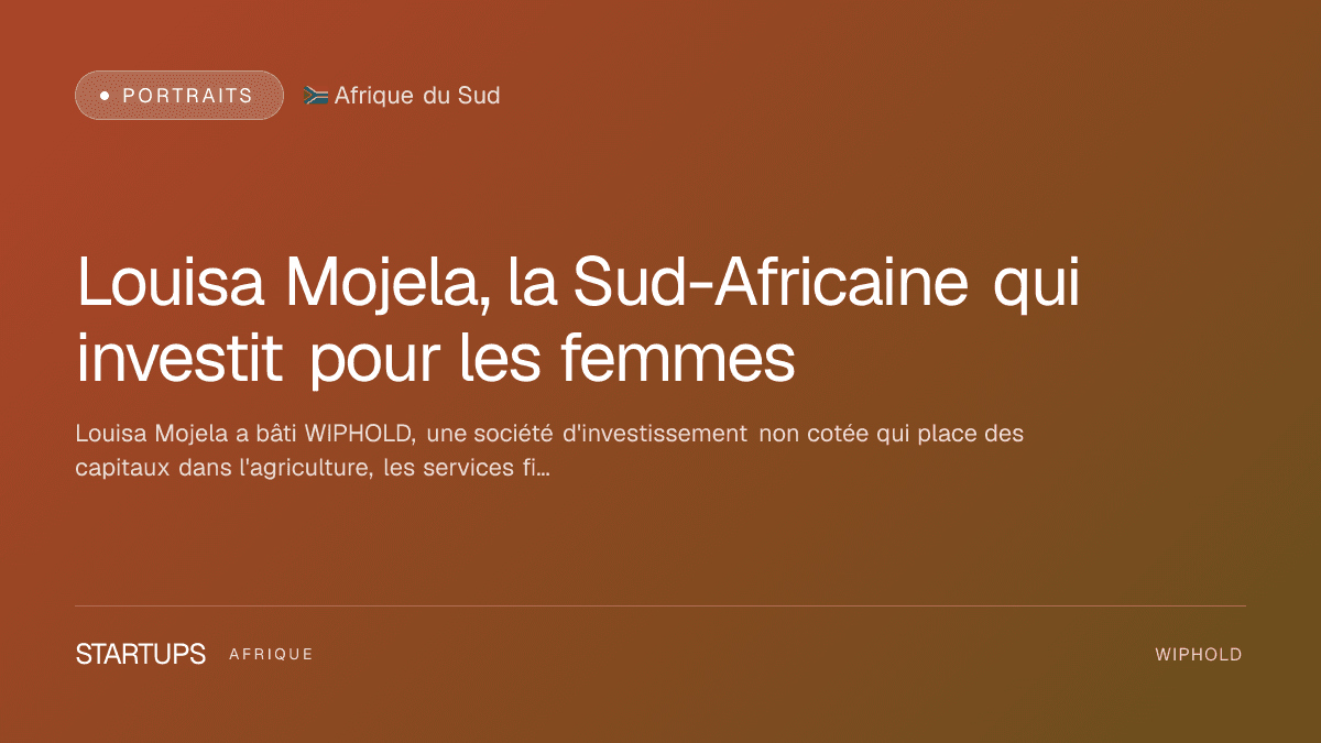 Louisa Mojela, la Sud-Africaine qui investit pour les femmes