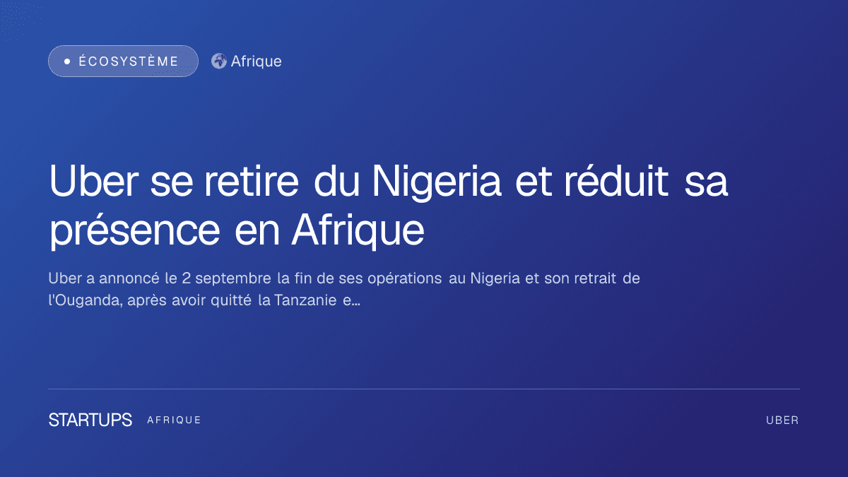Uber se retire du Nigeria et réduit sa présence en Afrique